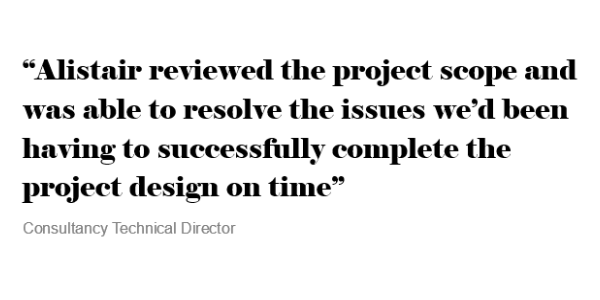 Testimonial - Alistair reviewed the project scope and was able to resolve the issues we'd been having to successfully complete the project design on time